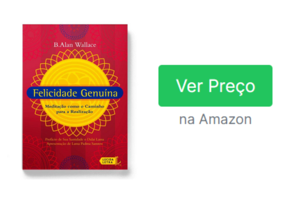 Felicidade genuína é um estado de bem-estar profundo e duradouro que se baseia em uma mente calma e concentrada, no amor e na compaixão, em uma visão correta da realidade, em saúde física e mental e em uma vida com propósito e significado.